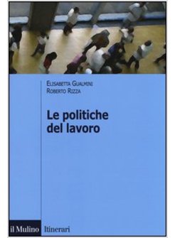 LE POLITICHE DEL LAVORO