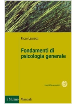 FONDAMENTI DI PSICOLOGIA GENERALE