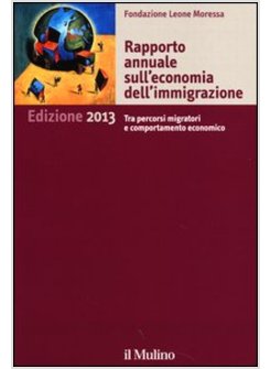 RAPPORTO ANNUALE SULL'ECONOMIA DELL'IMMIGRAZIONE 2013