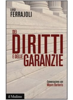 DEI DIRITTI E DELLE GARANZIE. CONVERSAZIONE CON MAURO BARBERIS