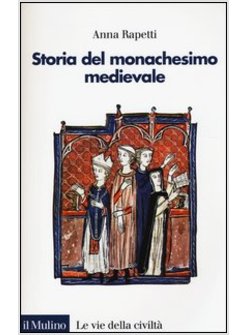 STORIA DEL MONACHESIMO MEDIEVALE