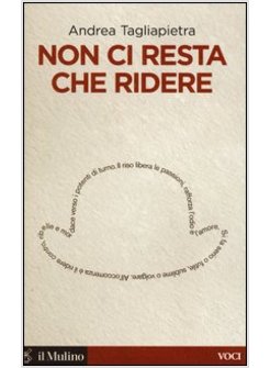 NON CI RESTA CHE RIDERE