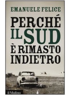 PERCHE' IL SUD E' RIMASTO INDIETRO