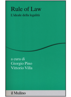 RULE OF LAW. L'IDEALE DELLA LEGALITA'