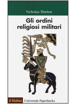 GLI ORDINI RELIGIOSI MILITARI