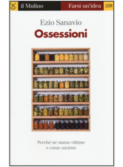 OSSESSIONI. PERCHE' NE SIAMO VITTIME E COME USCIRNE