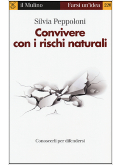 CONVIVERE CON I RISCHI NATURALI. CONOSCERLI PER DIFENDERSI