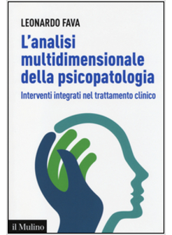 L'ANALISI MULTIDIMENSIONALE DELLA PSICOPATOLOGIA. INTERVENTI INTEGRATI