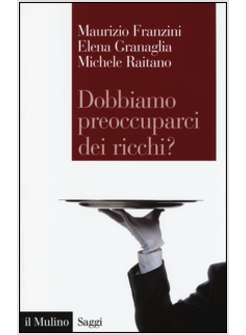 DOBBIAMO PREOCCUPARCI DEI RICCHI?