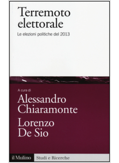 TERREMOTO ELETTORALE. LE ELEZIONI POLITICHE DEL 2013