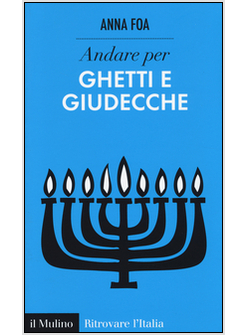 ANDARE PER GHETTI E GIUDECCHE