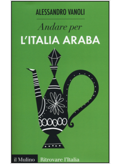 ANDARE PER L'ITALIA ARABA