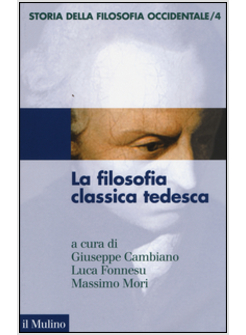 STORIA DELLA FILOSOFIA OCCIDENTALE. VOLUME 4: LA FILOSOFIA CLASSICA TEDESCA