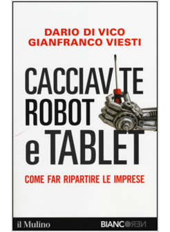 CACCIAVITE, ROBOT E TABLET COME FAR RIPARTIRE LE IMPRESE