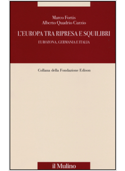 L'EUROPA TRA RIPRESA E SQUILIBRI. EUROZONA, GERMANIA E ITALIA