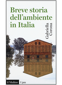 BREVE STORIA DELL'AMBIENTE IN ITALIA