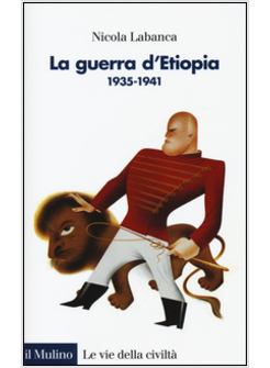 LA GUERRA D'ETIOPIA. 1935-1941