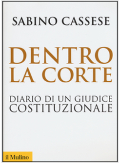 DENTRO LA CORTE. DIARIO DI UN GIUDICE COSTITUZIONALE