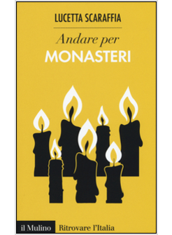 ANDARE PER MONASTERI