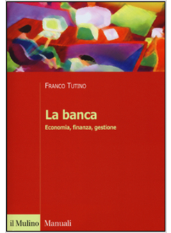 LA BANCA. ECONOMIA, FINANZA, GESTIONE 