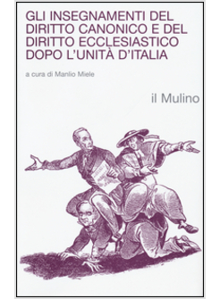 GLI INSEGNAMENTI DEL DIRITTO CANONICO E DEL DIRITTO ECCLESIASTICO 