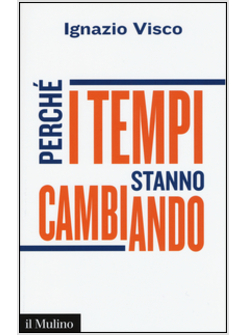 PERCHE' I TEMPI STANNO CAMBIANDO