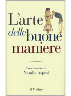 ARTE DELLE BUONE MANIERE (L')