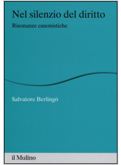 NEL SILENZIO DEL DIRITTO. RISONANZE CANONISTICHE
