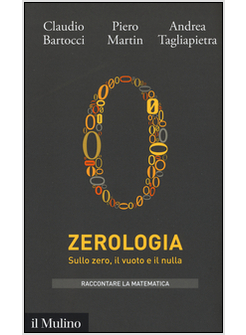 ZEROLOGIA. SULLO ZERO, IL VUOTO E IL NULLA