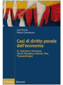 CASI DI DIRITTO PENALE DELL'ECONOMIA. VOL. 2: IMPRESA E SICUREZZA (PORTO MARGHER