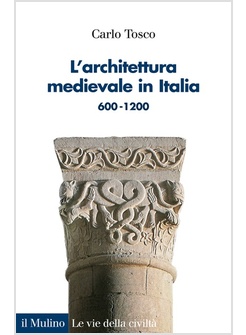 L'ARCHITETTURA MEDIEVALE IN ITALIA