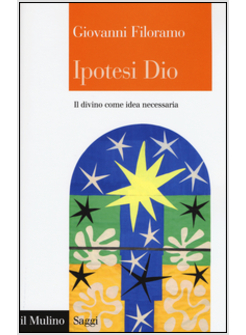 IPOTESI DIO. IL DIVINO COME IDEA NECESSARIA