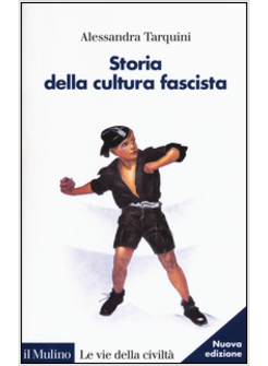 STORIA DELLA CULTURA FASCISTA