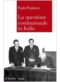 LA QUESTIONE COSTITUZIONALE IN ITALIA 