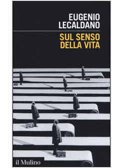 SUL SENSO DELLA VITA