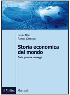 STORIA ECONOMICA DEL MONDO. DALLA PREISTORIA A OGGI