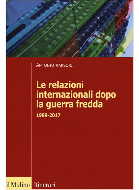 RELAZIONI INTERNAZIONALI DOPO LA GUERRA FREDDA (LE)