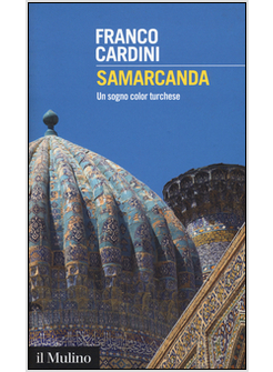 SAMARCANDA. UN SOGNO TURCHESE