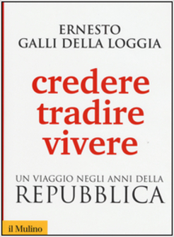 CREDERE, TRADIRE, VIVERE. UN VIAGGIO NEGLI ANNI DELLA REPUBBLICA