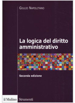 LOGICA DEL DIRITTO AMMINISTRATIVO (LA)