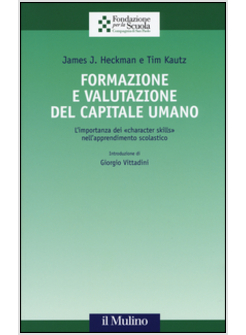 FORMAZIONE E VALUTAZIONE DEL CAPITALE UMANO. L'IMPORTANZA DEI «CHARACTER SKILLS