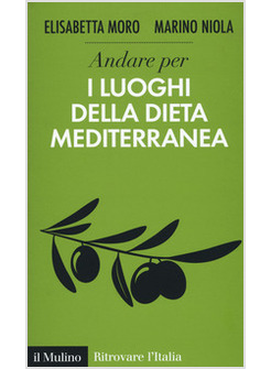 ANDARE PER I LUOGHI DELLA DIETA MEDITERRANEA