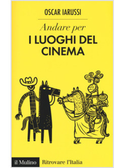 ANDARE PER I LUOGHI DEL CINEMA