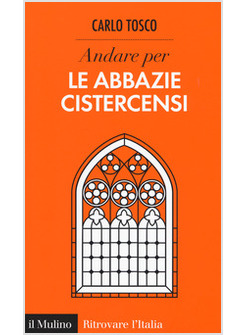 ANDARE PER ABBAZIE CISTERCENSI