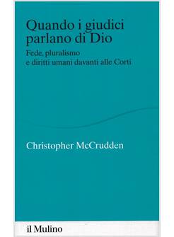 QUANDO I GIUDICI PARLANO DI DIO. FEDE, PLURALISMO E DIRITTI UMANI 