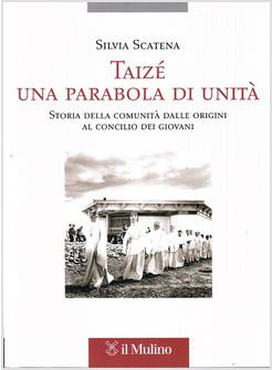 TAIZE' UNA PARABOLA DI UNITA'