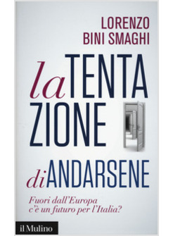 LA TENTAZIONE DI ANDARSENE