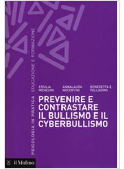 PREVENIRE E CONTRASTARE IL BULLISMO E IL CYBERBULLISMO