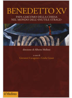 BENEDETTO XV. PAPA GIACOMO DELLA CHIESA NEL MONDO DELL'INUTILE STRAGE