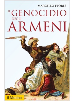 IL GENOCIDIO DEGLI ARMENI